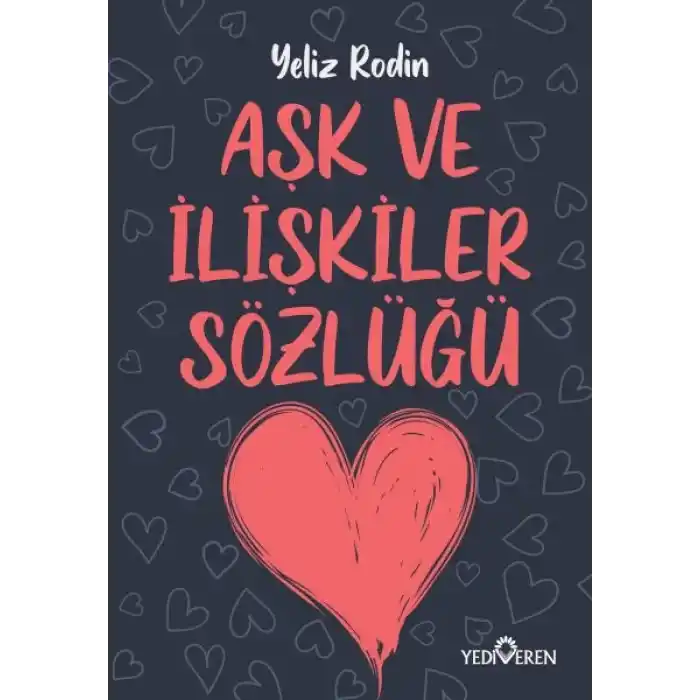 Aşk ve İlişikiler Sözlüğü