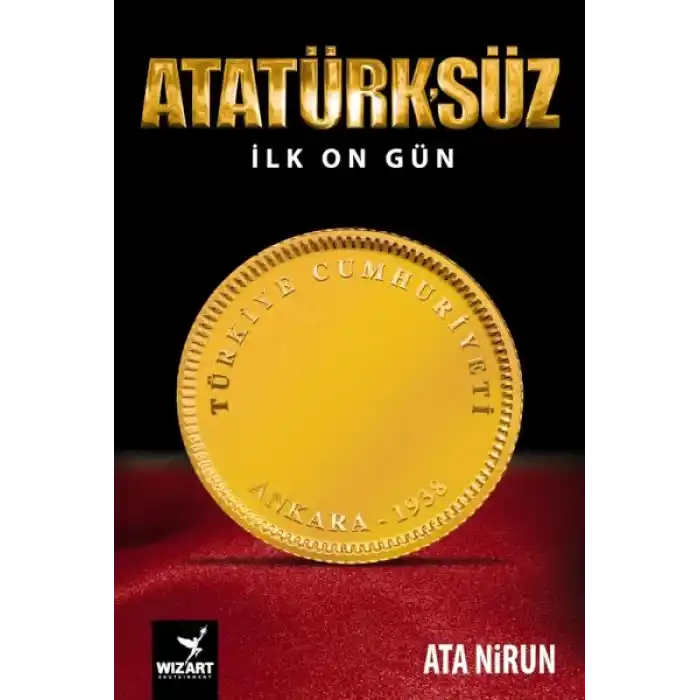 Atatürksüz İlk On Gün