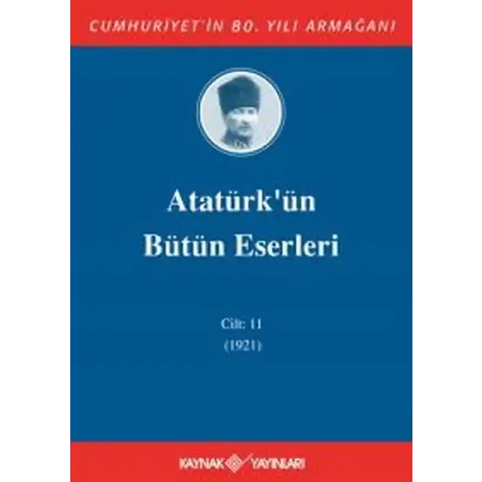 Atatürkün Bütün Eserleri Cilt 11 (1921)