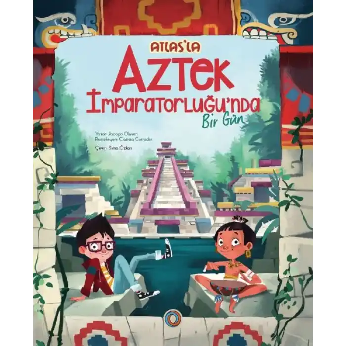 Atlas’la Aztek İmparatorluğu’nda  Bir Gün