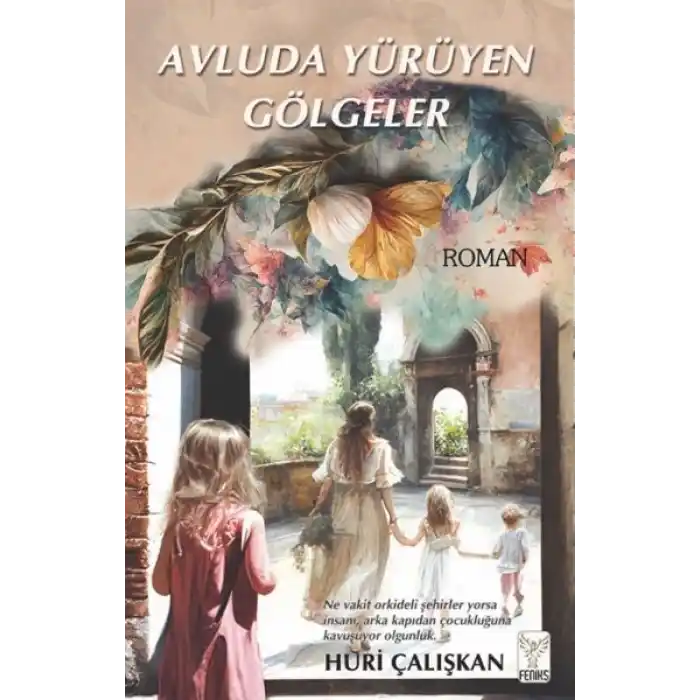 Avluda Yürüyen Gölgeler