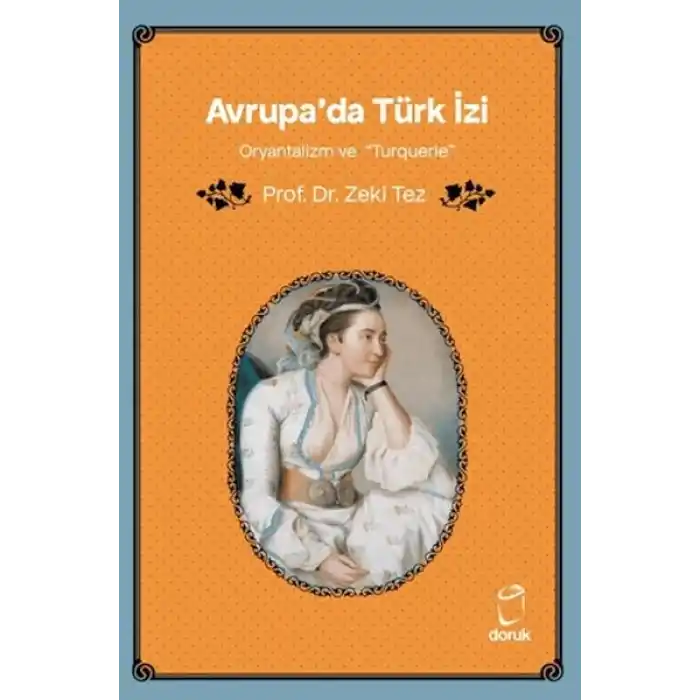 Avrupada Türk İzi Oryantalizm ve Turquerie