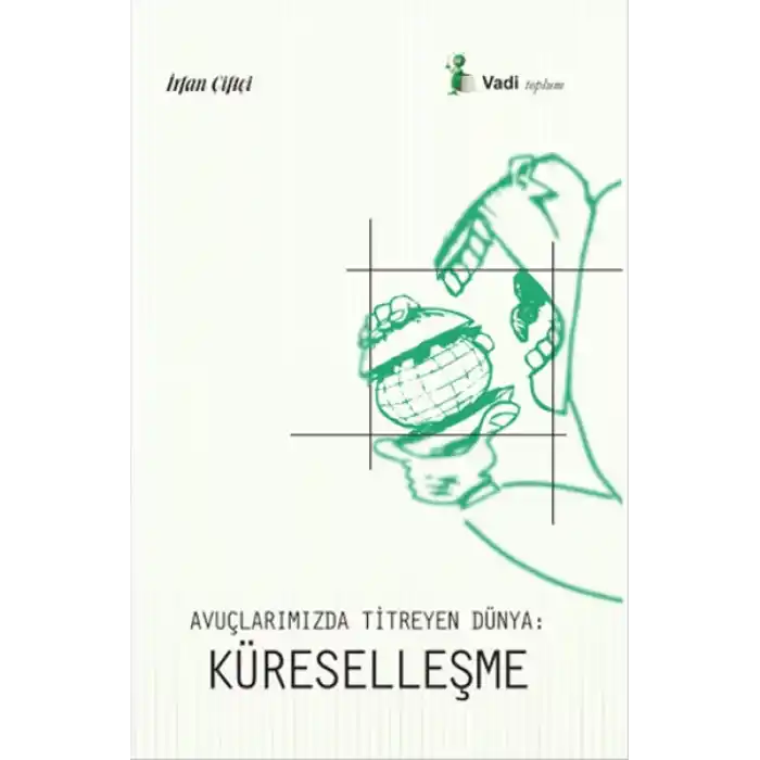 Avuçlarımızda Titreyen Dünya - Küreselleşme