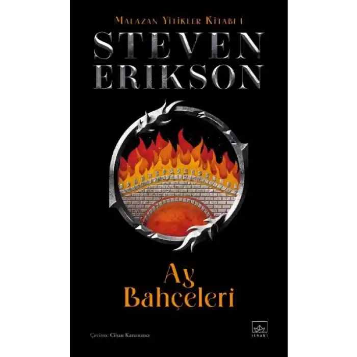 Ay Bahçeleri - Malazan Yitikler Kitabı 1 (Ciltli)