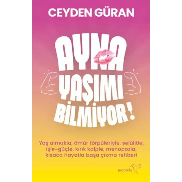 Ayna Yaşımı Bilmiyor
