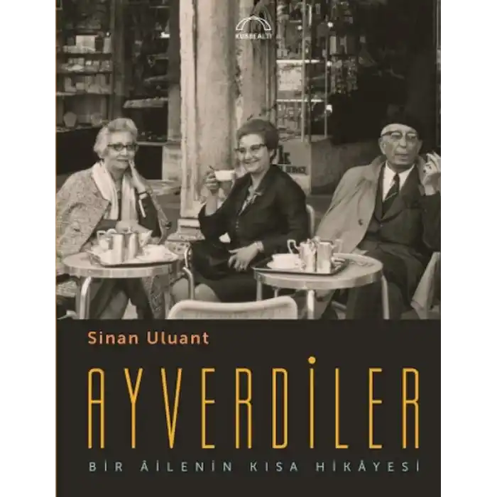 Ayverdiler Bir Âilenin Kısa Hikâyesi