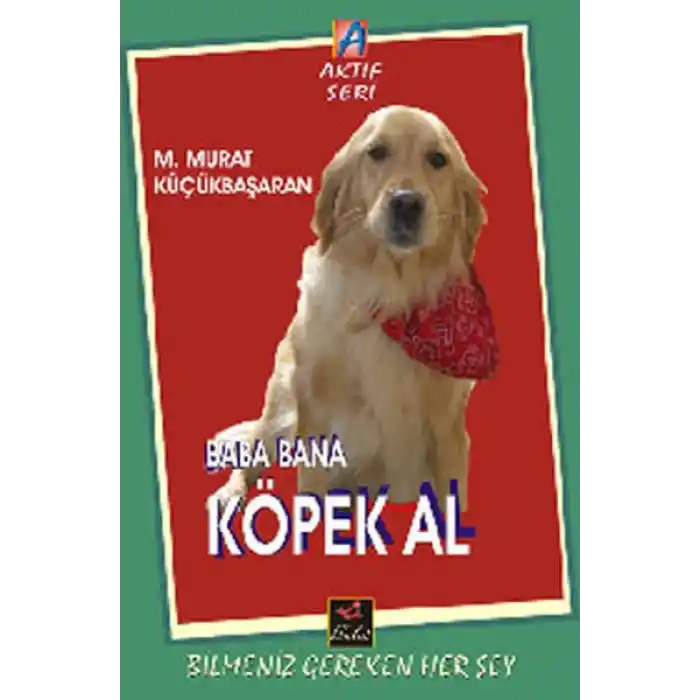 Baba Bana Köpek Al