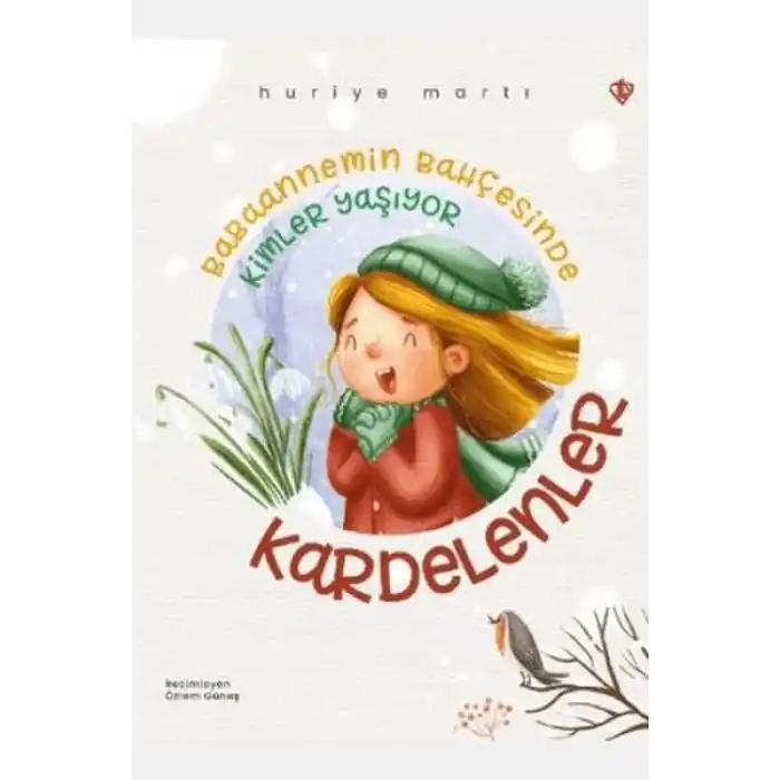 Babaannemin Bahçesinde Kimler Yaşıyor Kardelenler