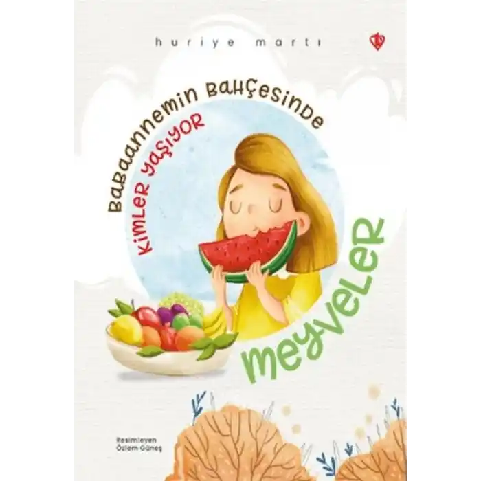 Babaannemin Bahçesinde Kimler Yaşıyor Meyveler