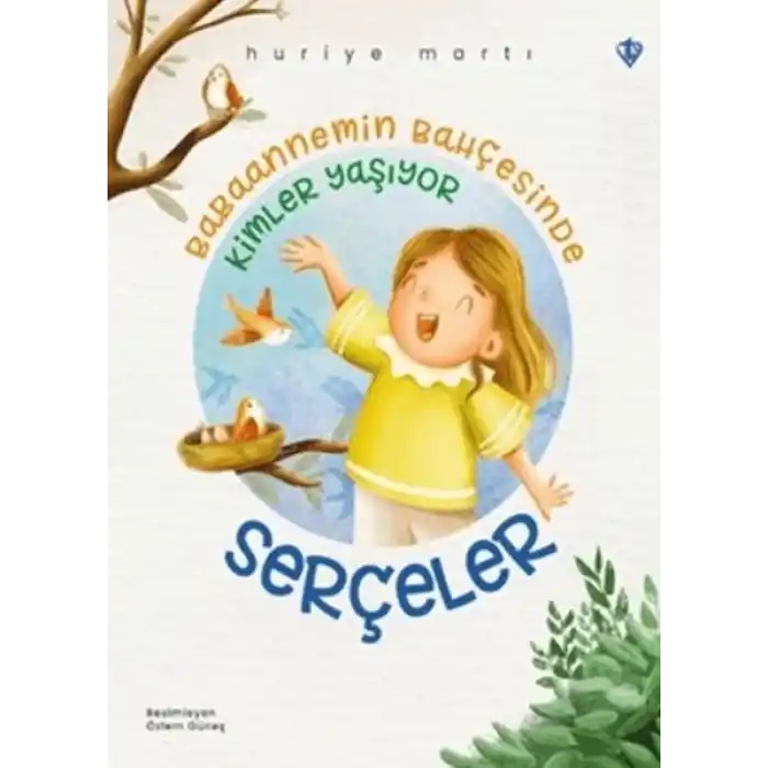 Babaannemin Bahçesinde Kimler Yaşıyor - Serçeler