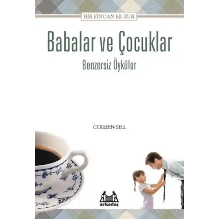 Babalar İçin Bir Fincan Huzur