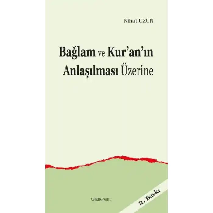 Bağlam ve Kur’an’ın Anlaşılması Üzerine
