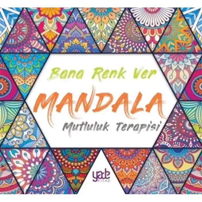 Bana Renk Ver Mandala - Mutluluk Terapisi