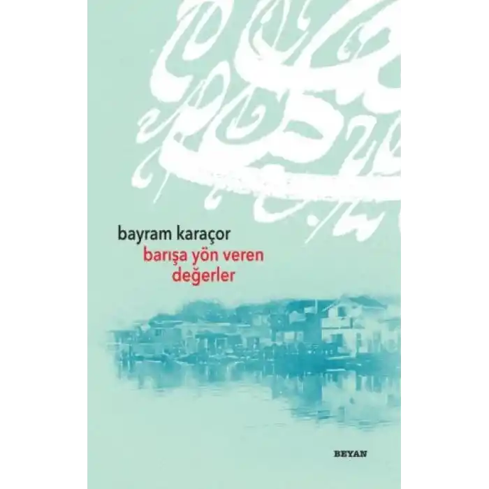 Barışa Yön Veren Değerler