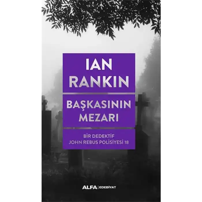 Başkasının Mezarı - Bir Dedektif John Rebus Polisiyesi 18