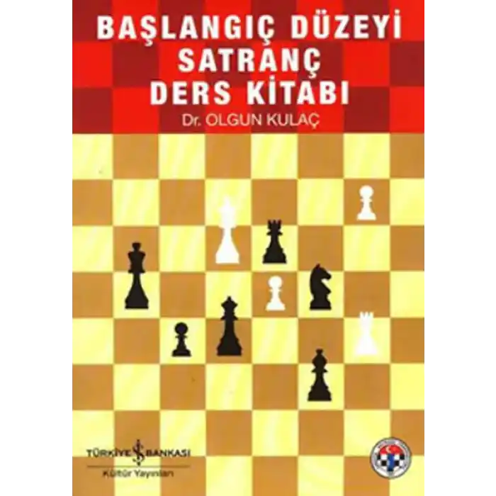Başlangıç Düzeyi Satranç Kaynak Kitabı