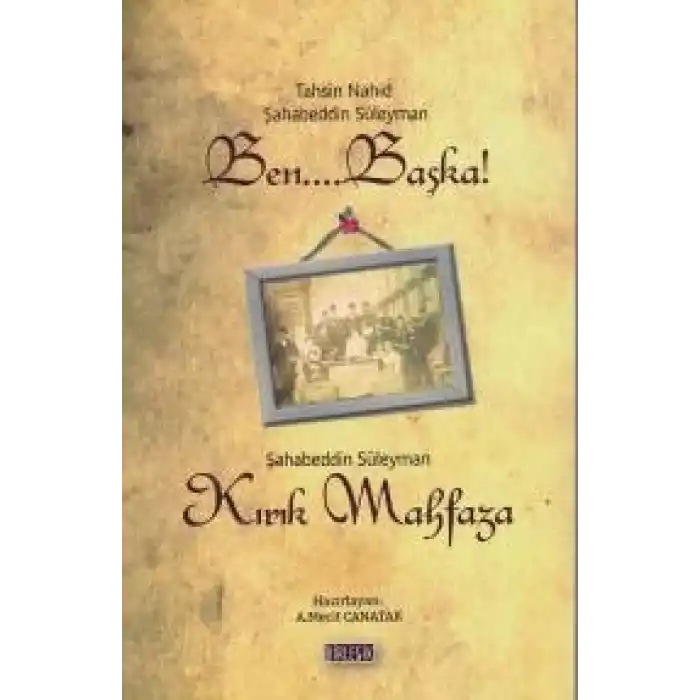 Ben Başka ve Kırık Mahfaza