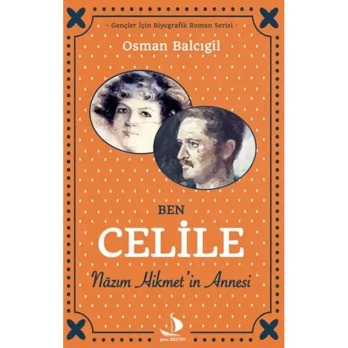 Ben Celile Nazım Hikmet’in Annesi