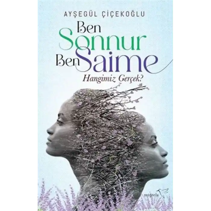 Ben Sonnur, Ben Saime: Hangimiz Gerçek?