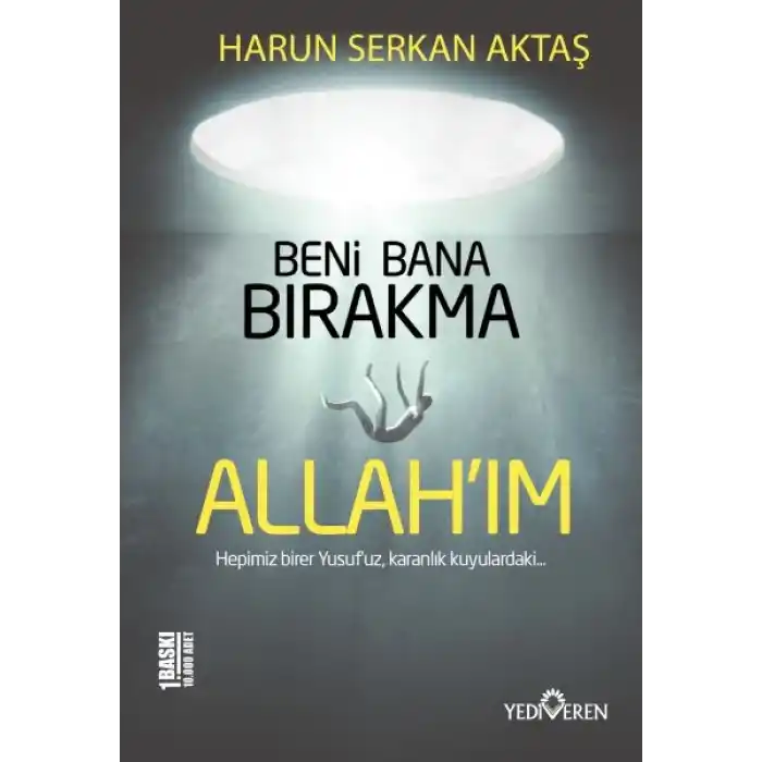 Beni Bana Bırakma Allahım