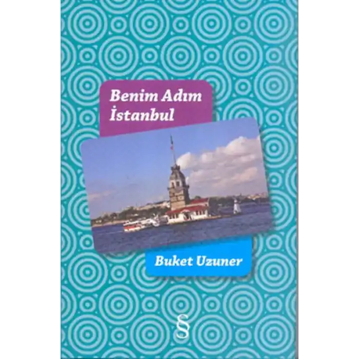 Benim Adım İstanbul (Renkli Resimli Ciltli)