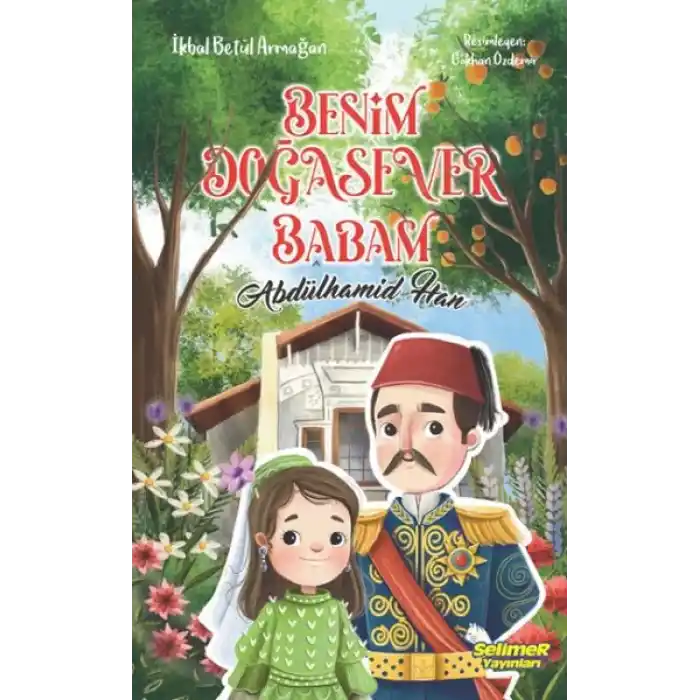 Benim Doğasever Babam Abdülhamid Han