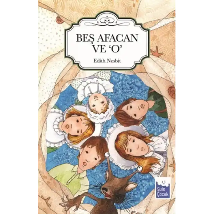 Beş Afacan ve O