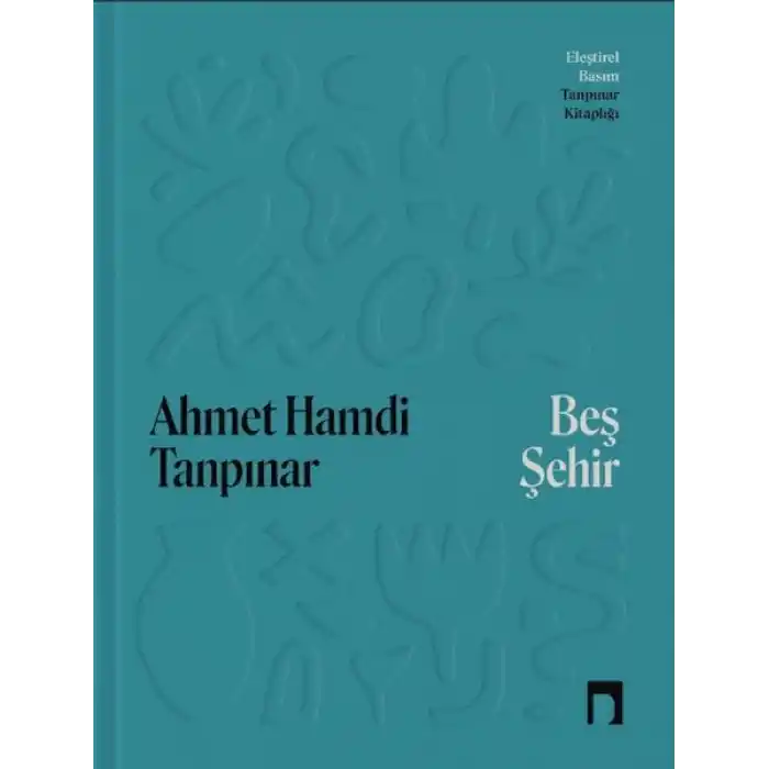 Beş Şehir Eleştirel Basım