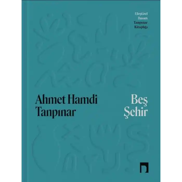 Beş Şehir Eleştirel Basım (Ciltli)