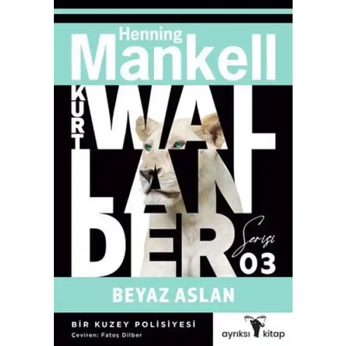 Beyaz Aslan - Kurt Wallander Serisi 3