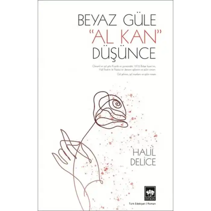 Beyaz Güle Al Kan Düşünce