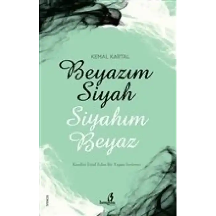 Beyazım Siyah Siyahım Beyaz