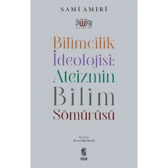 Bilimcilik İdeolojisi Ateizmin Bilim Sömürüsü