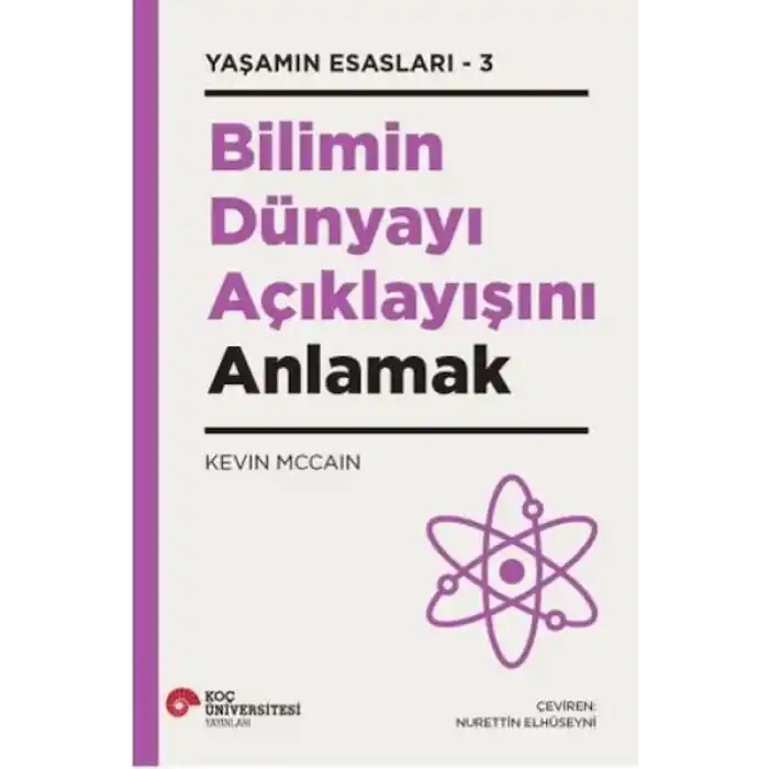Bilimin Dünyayı Açıklayışını Anlamak - Yaşamın Esasları 3