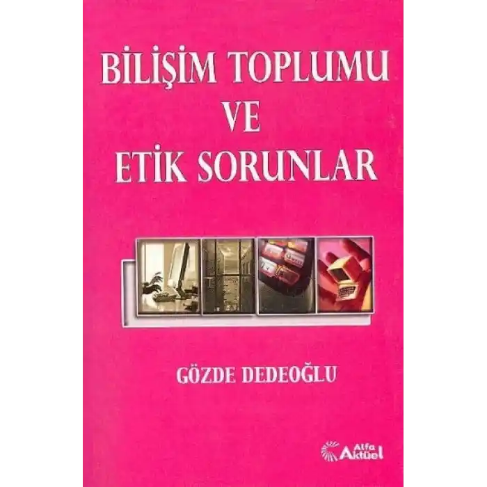 Bilişim Toplumu ve Etik Sorunlar