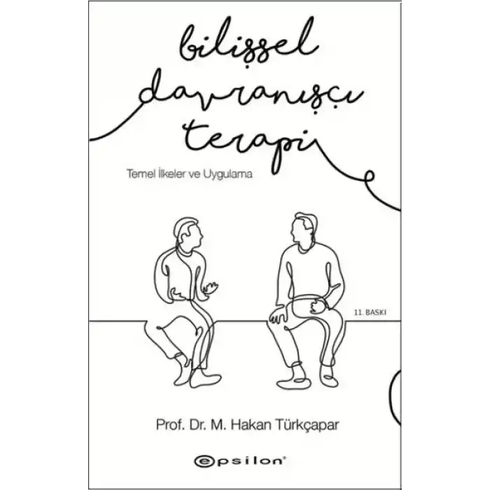 Bilişsel Davranışçı Terapi - Temel İlkeler ve Uygulama