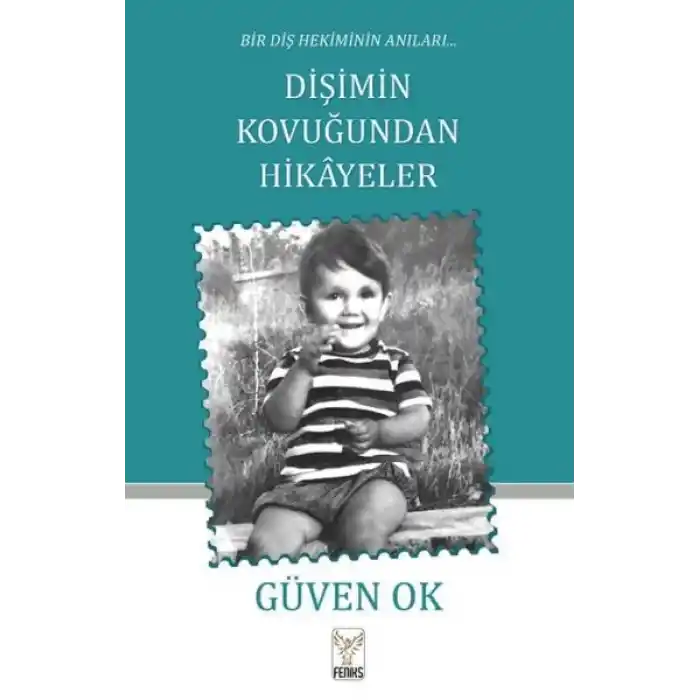 Bir Diş Hekiminin Anıları Dişimin Kovuğundan Hikayeler