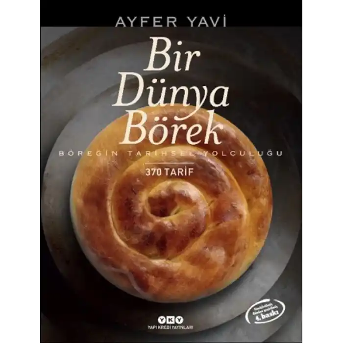 Bir Dünya Börek-Böreğin Tarihsel Yolculuğu