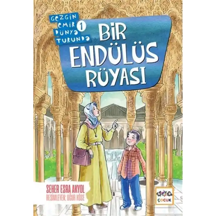 Bir Endülüs Rüyası - Gezgin Emir Dünya Turunda 1
