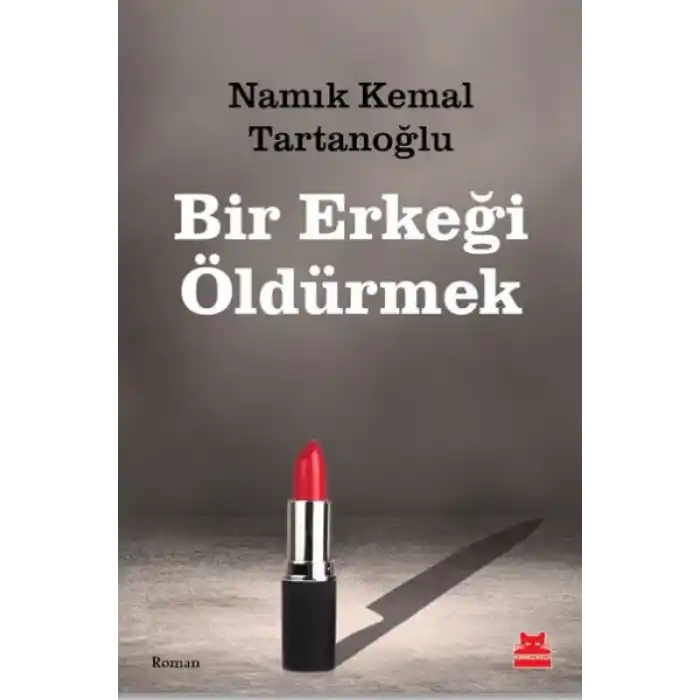 Bir Erkeği Öldürmek