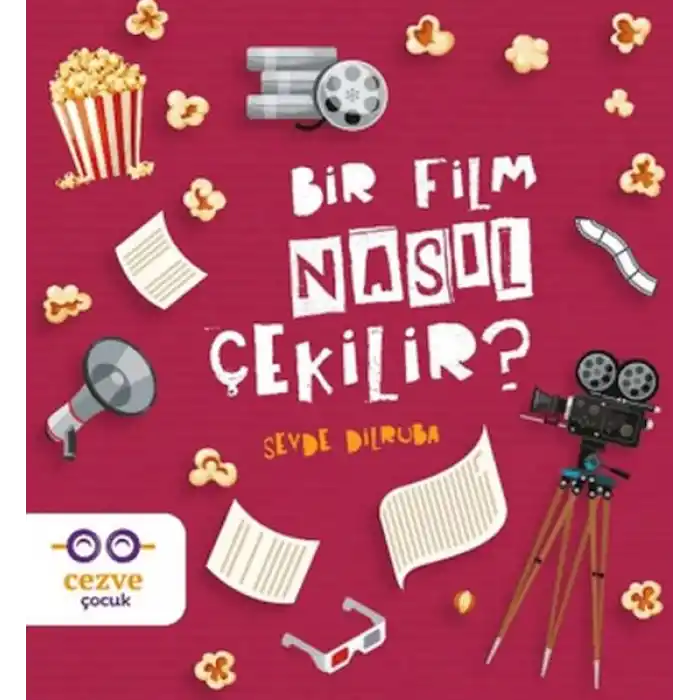 Bir Film Nasıl Çekilir?