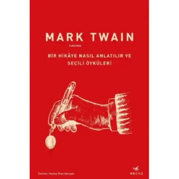 Bir Hikâye Nasıl Anlatılır ve Seçili Öyküleri