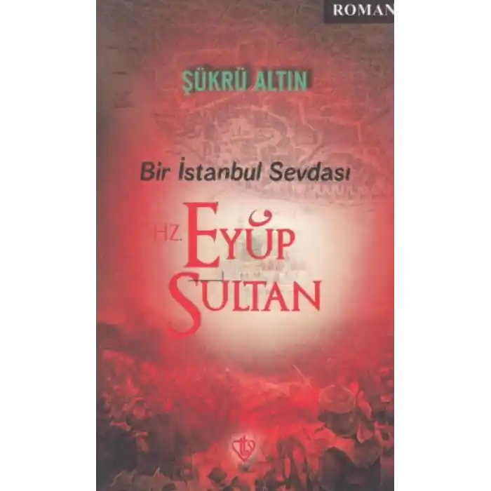 Bir İstanbul Sevdası - Hz. Eyüp Sultan