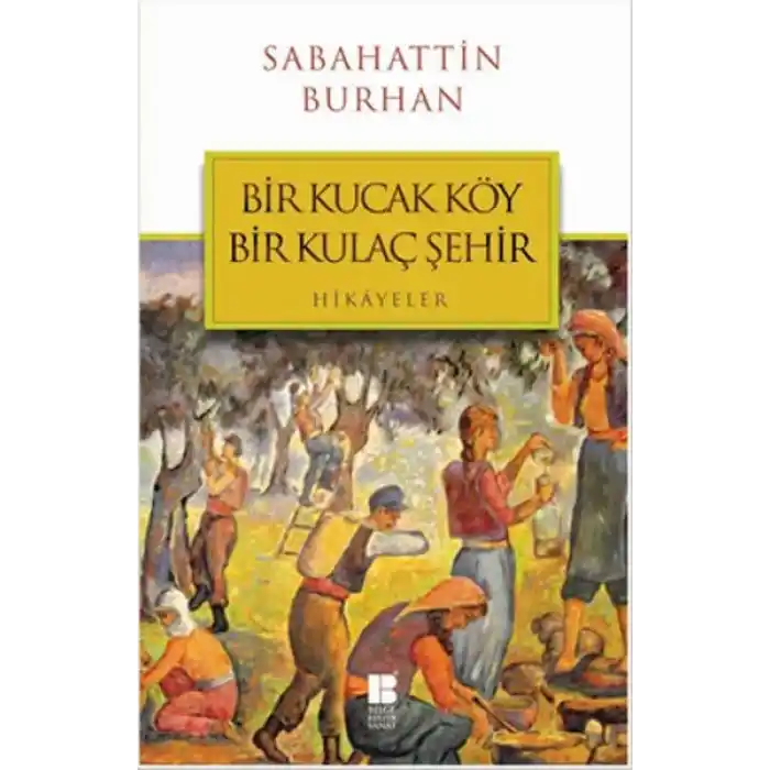 Bir Kucak Köy Bir Kulaç Şehir