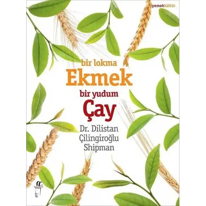 Bir Lokma Ekmek Bir Yudum Çay