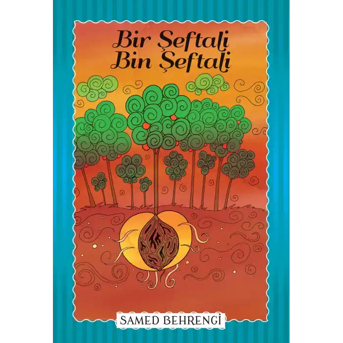Bir Şeftali Bin Şeftali - Samed Behrengi Serisi