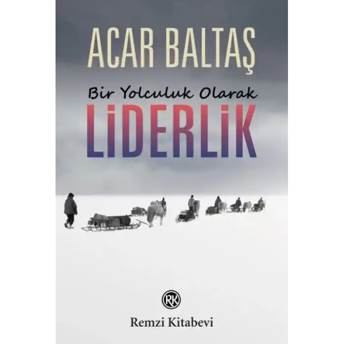 Bir Yolculuk Olarak - Liderlik