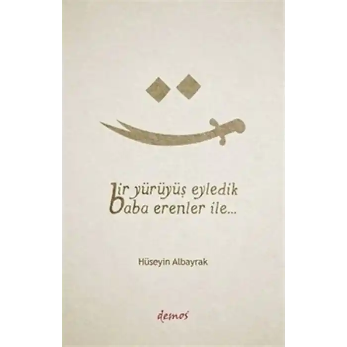 Bir Yürüyüş Eyledik Baba Erenler İle