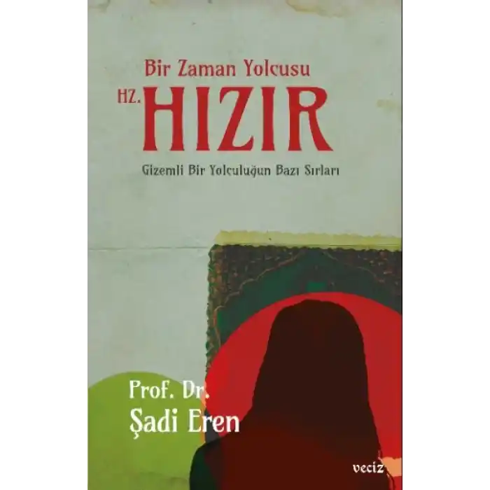 Bir Zaman Yolcusu Hz. Hızır