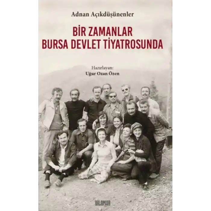 Bir Zamanlar Bursa Devlet Tiyatrosunda